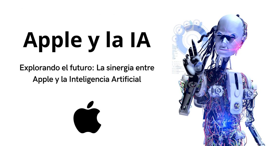 La sinergia entre Apple y la Inteligencia Artificial