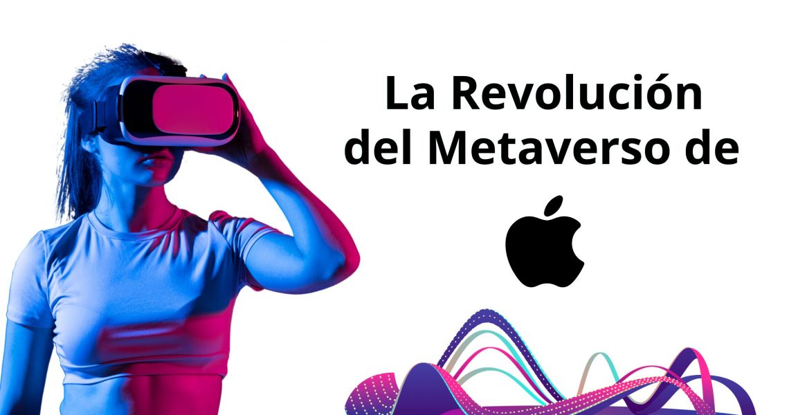 La Revolución del Metaverso de Apple