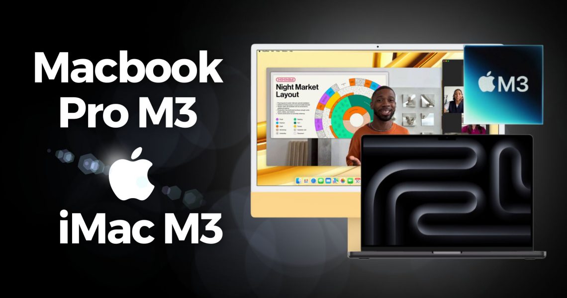 Descubre todo sobre el nuevo Macbook Pro M3 y el iMac M3