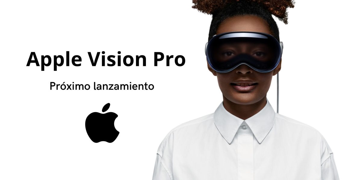 Lanzamiento Apple Vision Pro