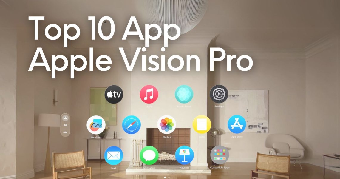 Apple Vision Pro: Top 10 de Aplicaciones