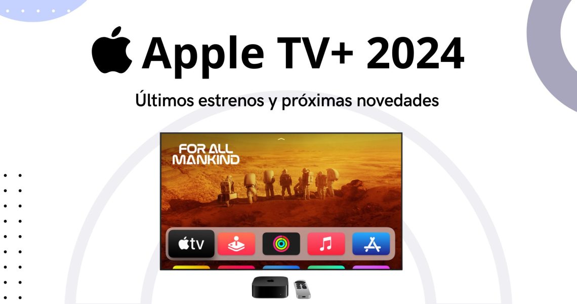 Apple TV+: Últimos estrenos y próximas novedades