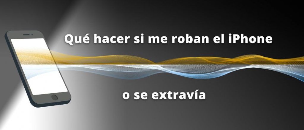 Que hacer si te roban el iPhone